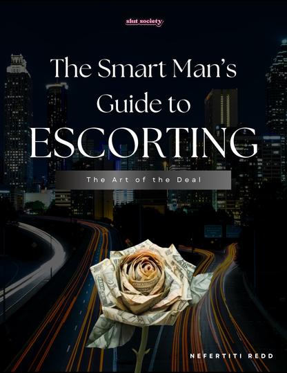 The Smart Man's Guide to Escorting: The Art of the Deal
