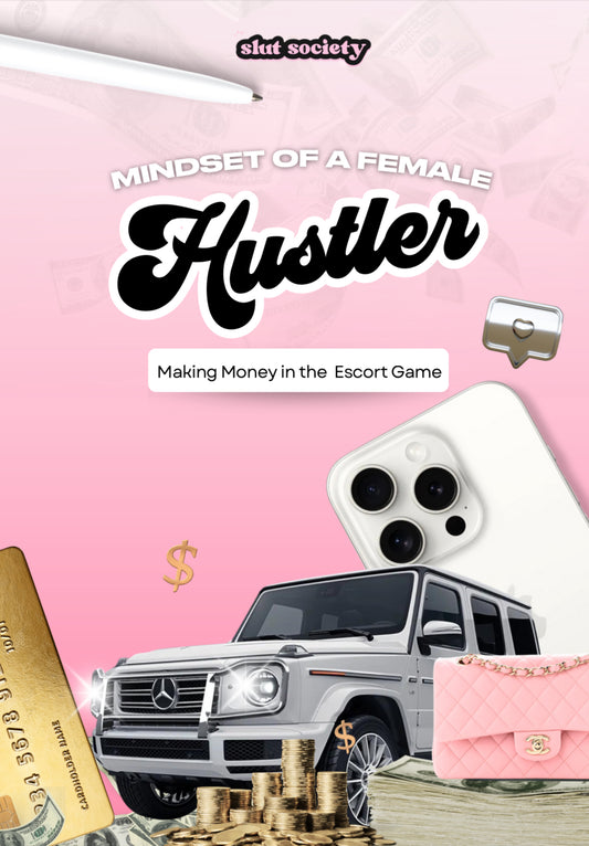 Mindset of a Female Hustler: Making Money in the Escort Game