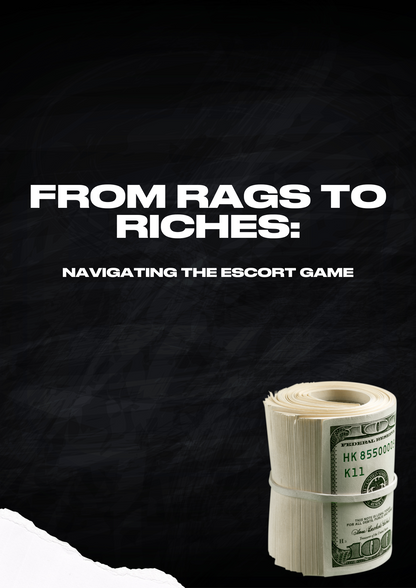 From Rags to Riches: Navigating the Escort Game